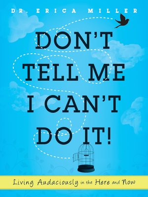 cover image of Don't Tell Me I Can't Do It!